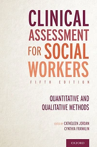 Clinical Assessment for Social Workers: Quantitative and Qualitative Methods