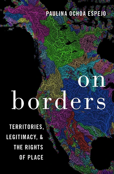 On Borders: Territories, Legitimacy, and the Rights of Place