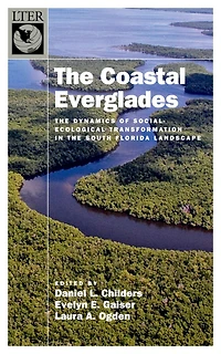 the Coastal Everglades: Dynamics of Social-Ecological Transformation South Florida Landscape