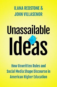 Unassailable Ideas: How Unwritten Rules and Social Media Shape Discourse American Higher Education
