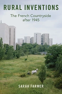 Rural Inventions: The French Countryside after 1945