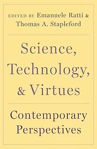 Science, Technology, and Virtues: Contemporary Perspectives
