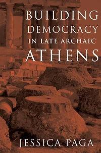 Building Democracy Late Archaic Athens
