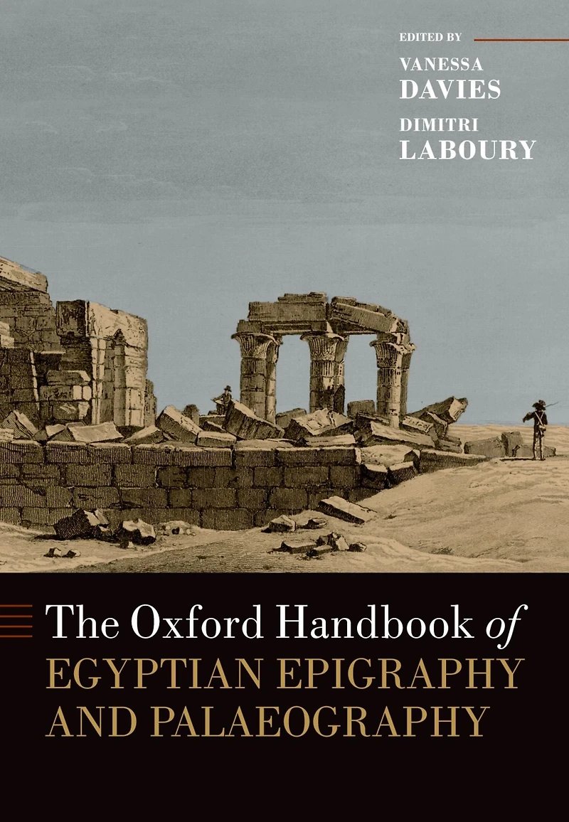 The Oxford Handbook of Egyptian Epigraphy and Palaeography