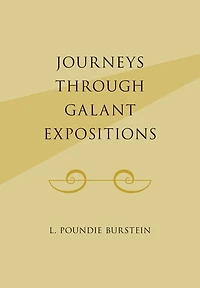 Journeys Through Galant Expositions