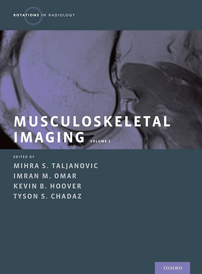 Musculoskeletal Imaging Volume 2: Metabolic, Infectious, and Congenital Diseases; Internal Derangement of the Joints; Arthrography Ultrasound