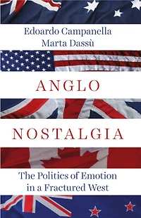 Anglo Nostalgia: The Politics of Emotion in a Fractured West