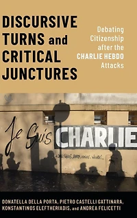 Discursive Turns and Critical Junctures: Debating Citizenship after the Charlie Hebdo Attacks