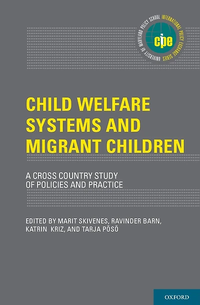 Child Welfare Systems and Migrant Children: A Cross Country Study of Policies and Practice