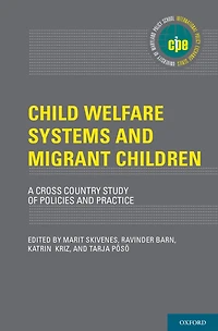 Child Welfare Systems and Migrant Children: A Cross Country Study of Policies and Practice