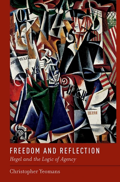 Freedom and Reflection: Hegel and the Logic of Agency