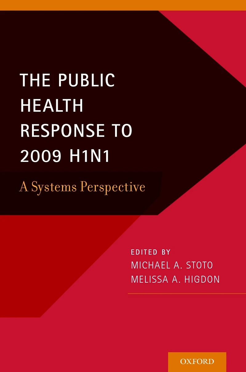 The Public Health Response to 2009 H1N1: A Systems Perspective