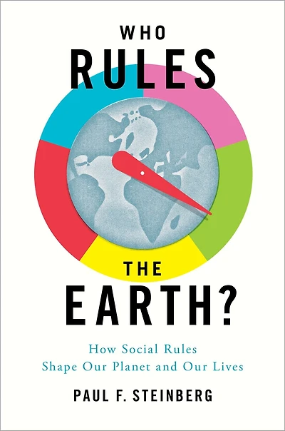 Who Rules the Earth?: How Social Shape Our Planet and Lives
