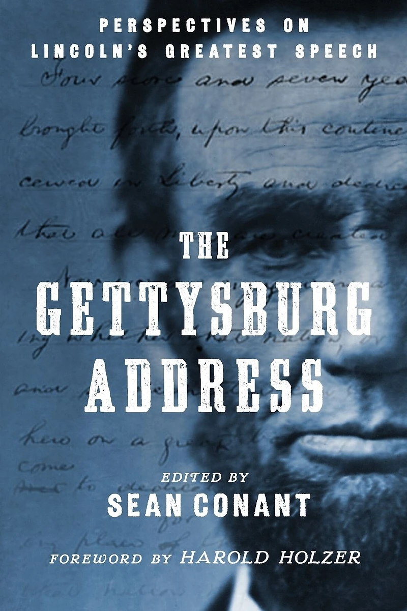 The Gettysburg Address: Perspectives on Lincoln's Greatest Speech