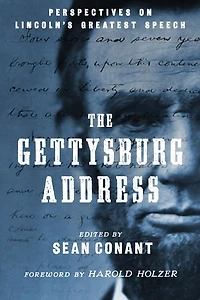 The Gettysburg Address: Perspectives on Lincoln's Greatest Speech