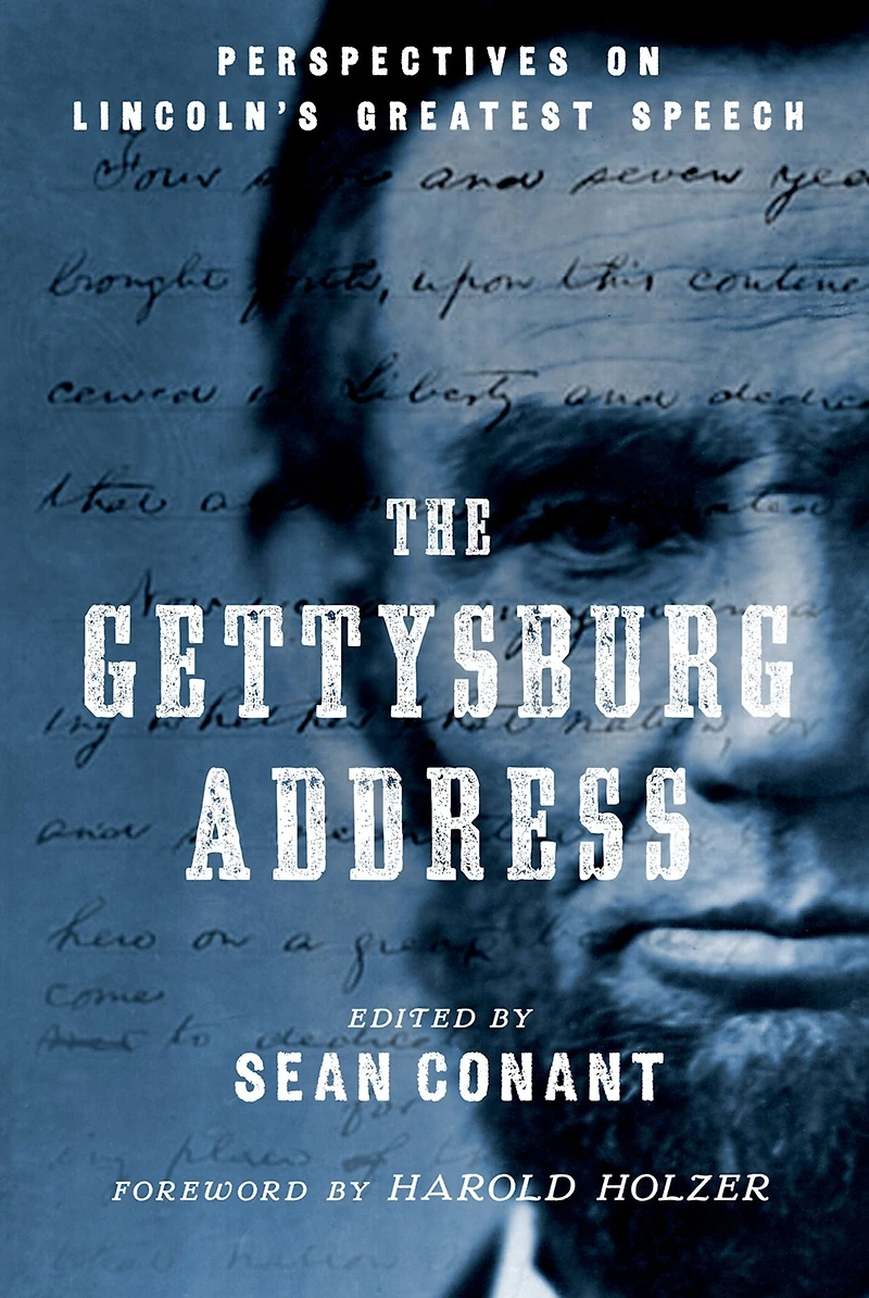 The Gettysburg Address: Perspectives on Lincoln's Greatest Speech