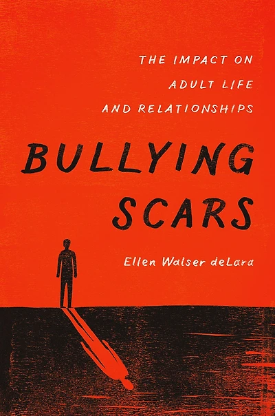 Bullying Scars: The Impact on Adult Life and Relationships
