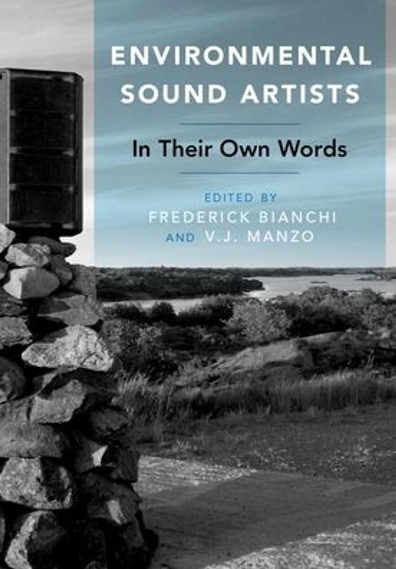 Environmental Sound Artists: Their Own Words