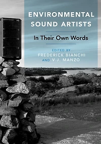 Environmental Sound Artists: Their Own Words