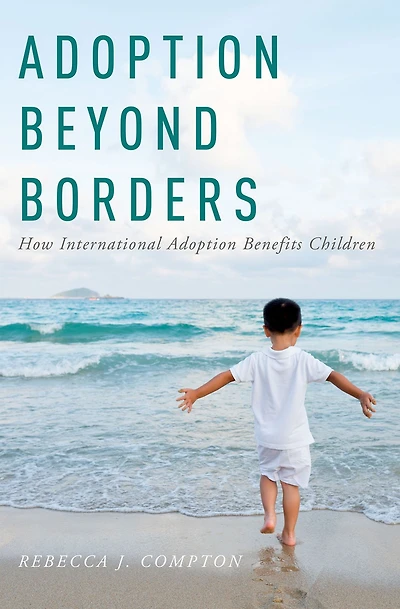 Adoption Beyond Borders: How International Benefits Children