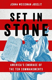 Set Stone: America's Embrace of the Ten Commandments