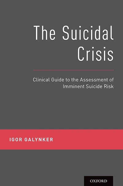 the Suicidal Crisis: Clinical Guide to Assessment of Imminent Suicide Risk