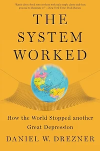 the System Worked: How World Stopped Another Great Depression