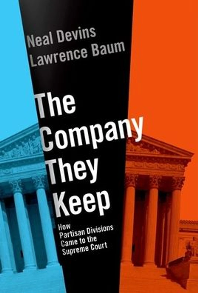 the Company They Keep: How Partisan Divisions Came to Supreme Court