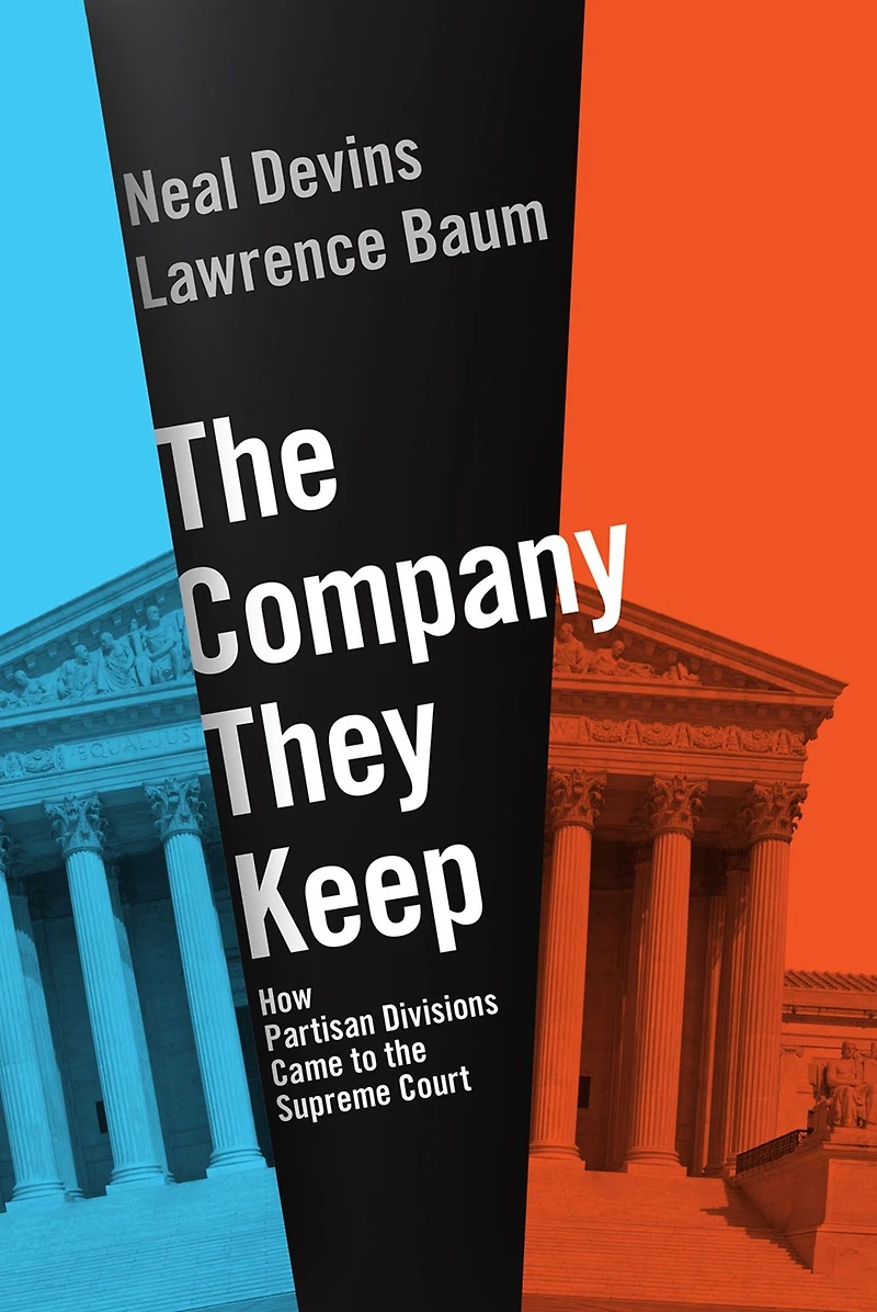 the Company They Keep: How Partisan Divisions Came to Supreme Court