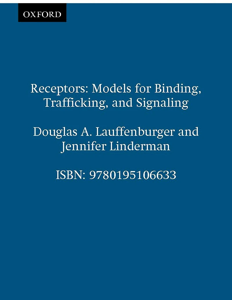 Receptors: Models for Binding, Trafficking, and Signaling