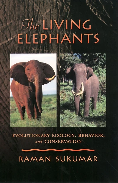 The Living Elephants: Evolutionary Ecology, Behaviour, and Conservation