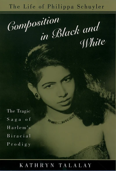 Composition Black and White: The Life of Philippa Schuyler