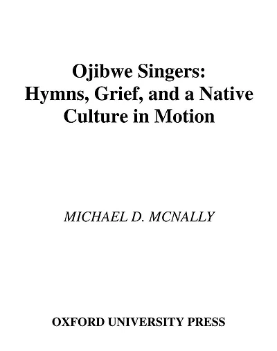 Ojibwe Singers: Hymns, Grief, and a Native Culture Motion