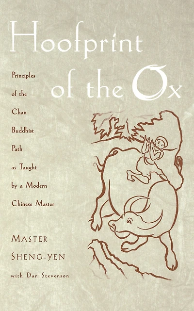 Hoofprint of the Ox: Principles Chan Buddhist Path as Taught by a Modern Chinese Master