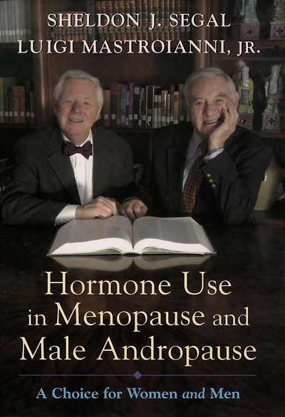 Hormone Use Menopause and Male Andropause: A Choice for Women Men