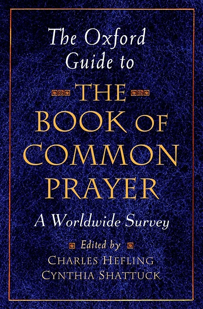 The Oxford Guide to Book of Common Prayer: A Worldwide Survey