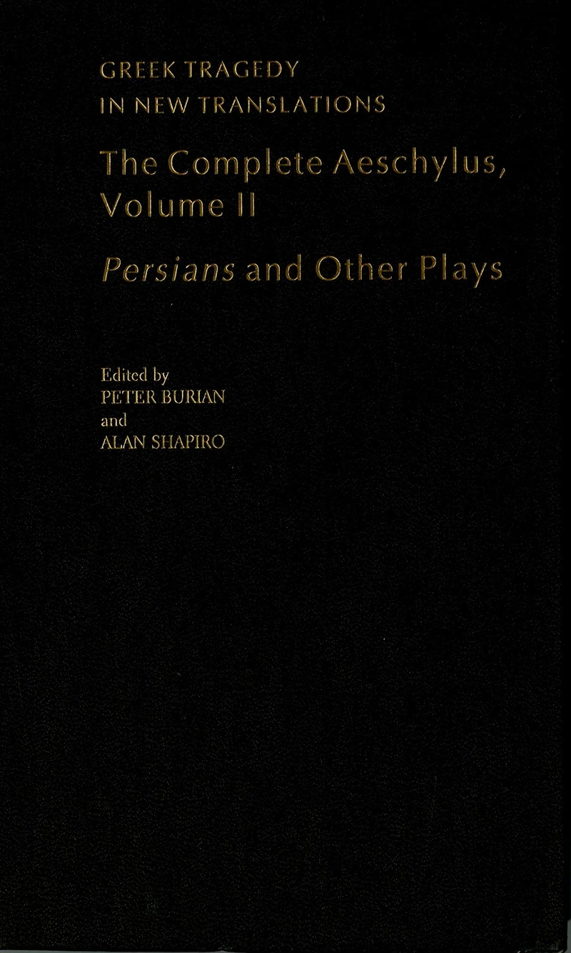 The Complete Aeschylus: Volume II: Persians and Other Plays