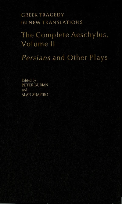 The Complete Aeschylus: Volume II: Persians and Other Plays