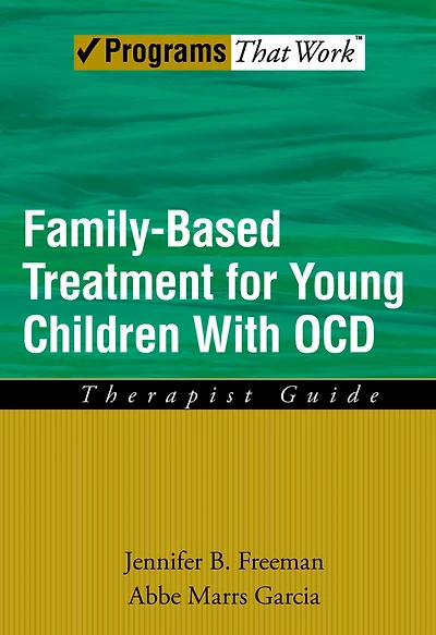 Family Based Treatment for Young Children With OCD: Therapist Guide