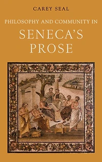 Philosophy and Community Seneca's Prose