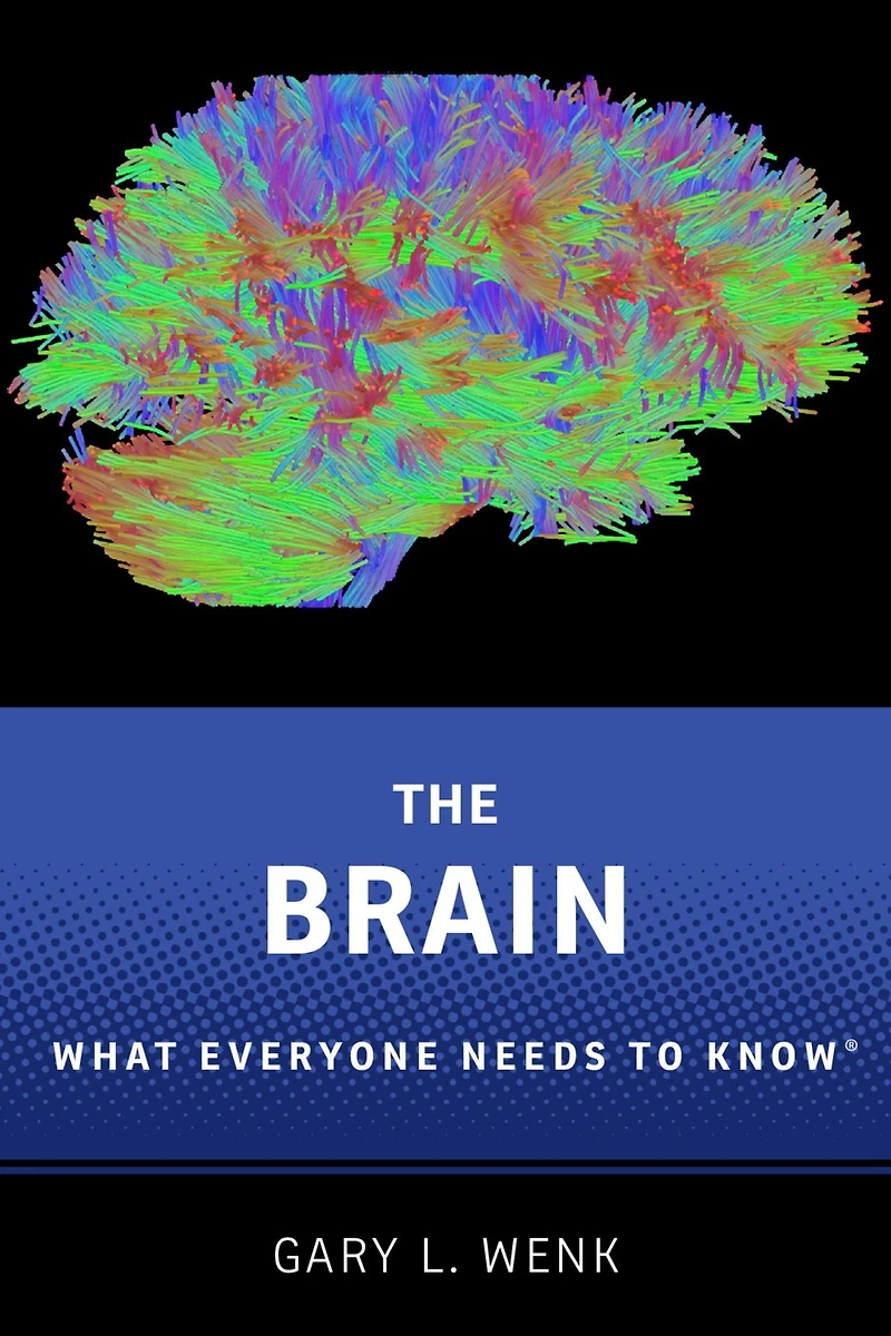 The Brain: What Everyone Needs to Know®