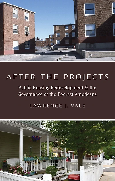 After the Projects: Public Housing Redevelopment and Governance of Poorest Americans