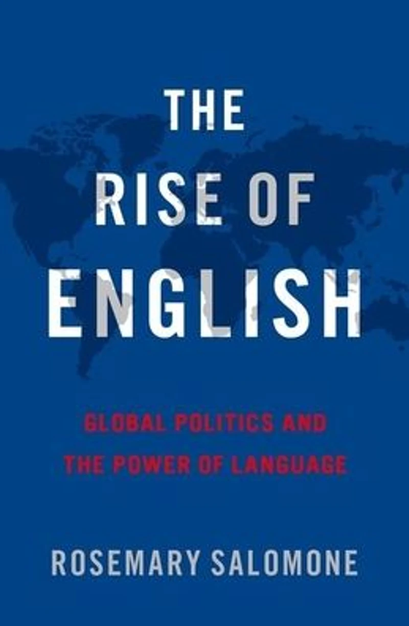 the Rise of English: Global Politics and Power Language