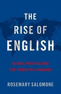 the Rise of English: Global Politics and Power Language
