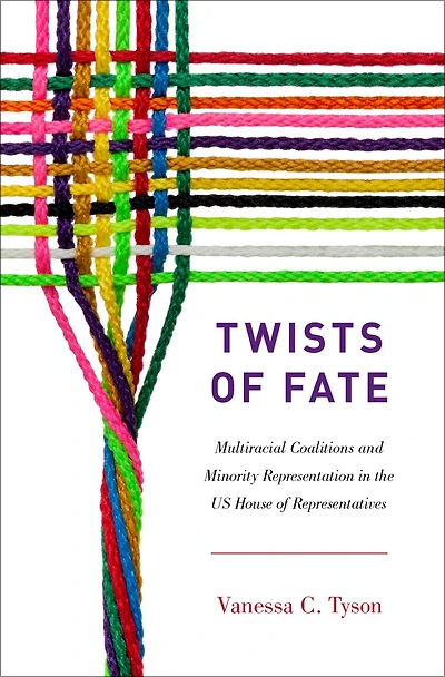 Twists of Fate: Multiracial Coalitions and Minority Representation the US House Representatives