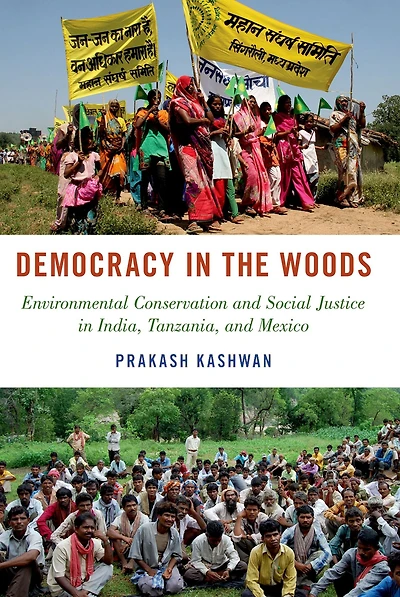 Democracy the Woods: Environmental Conservation and Social Justice India, Tanzania, Mexico