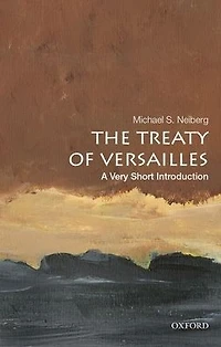 The Treaty of Versailles: A Very Short Introduction
