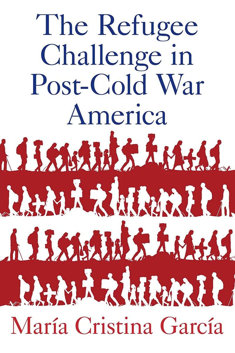 The Refugee Challenge Post-Cold War America