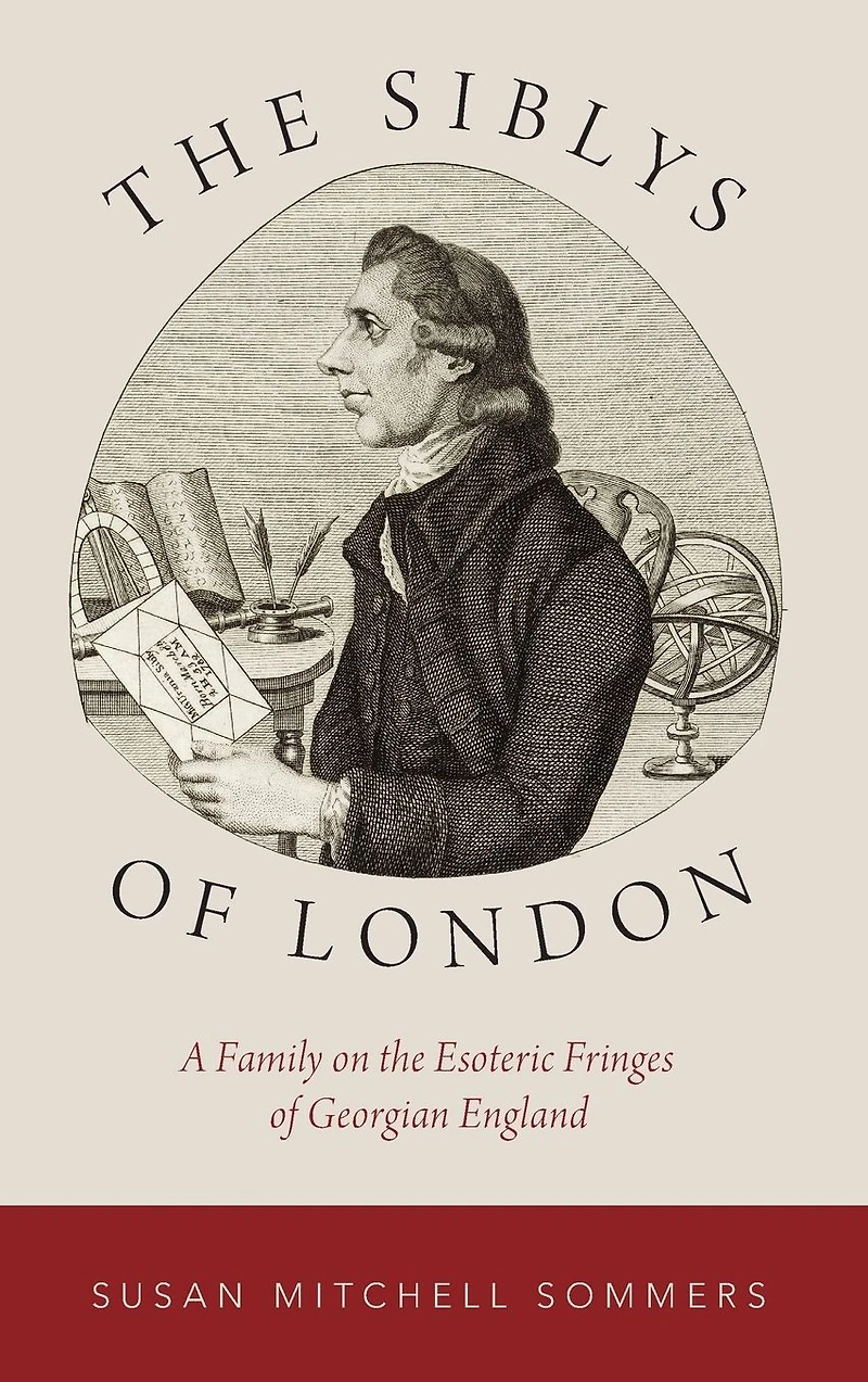 the Siblys of London: A Family on Esoteric Fringes Georgian England