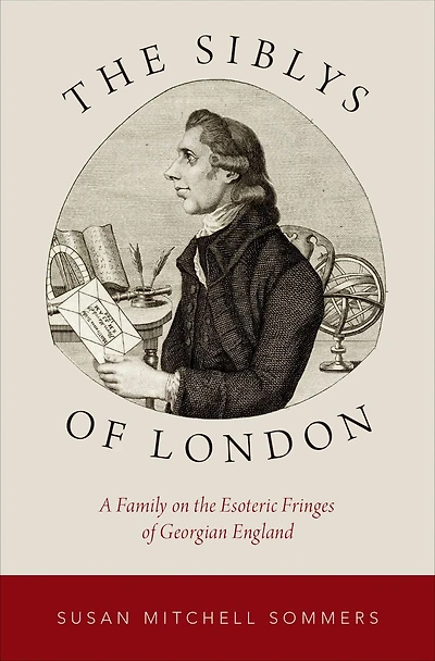 the Siblys of London: A Family on Esoteric Fringes Georgian England